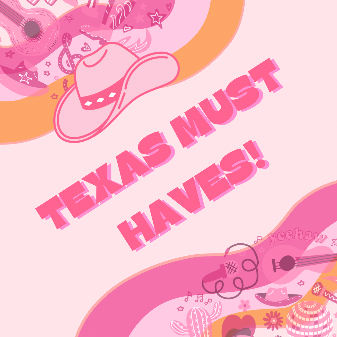 TEXAS must haves!